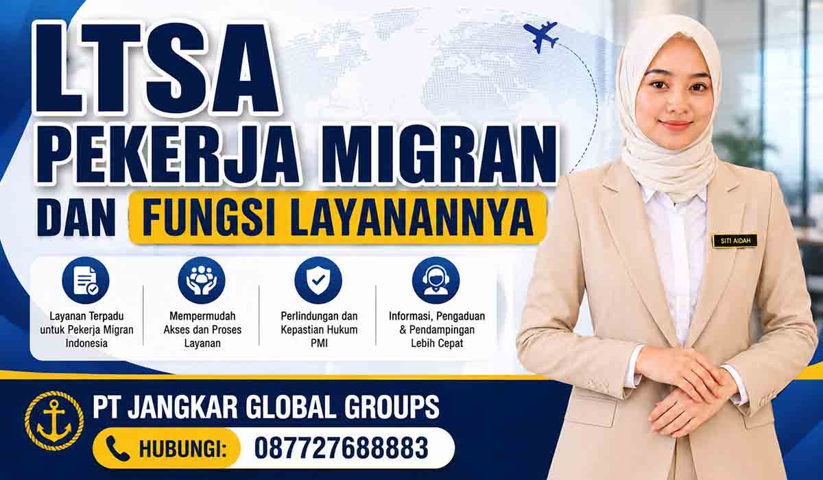 LTSA Pekerja Migran dan Fungsi Layanannya