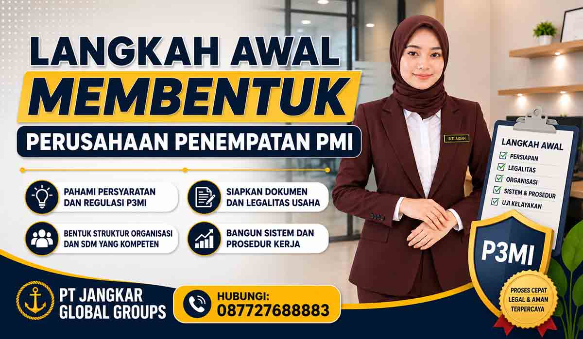 Langkah Awal Membentuk Perusahaan Penempatan PMI