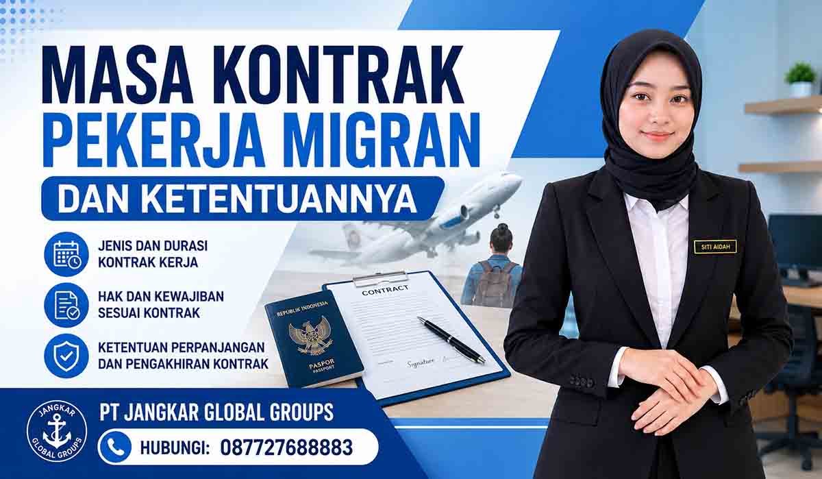 Masa Kontrak Pekerja Migran dan Ketentuannya