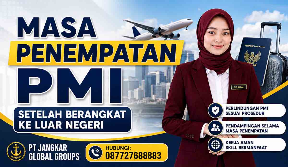 Masa Penempatan PMI Setelah Berangkat ke Luar Negeri