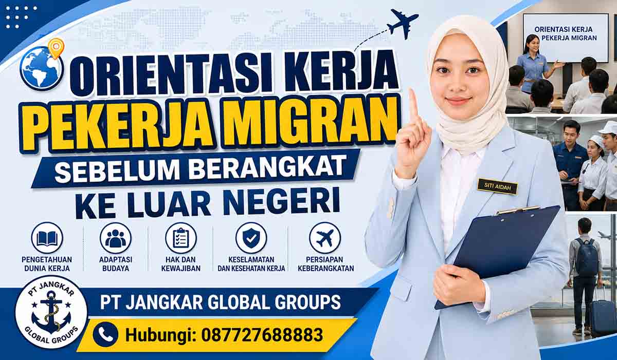 Orientasi Kerja Pekerja Migran Sebelum Berangkat ke Luar Negeri