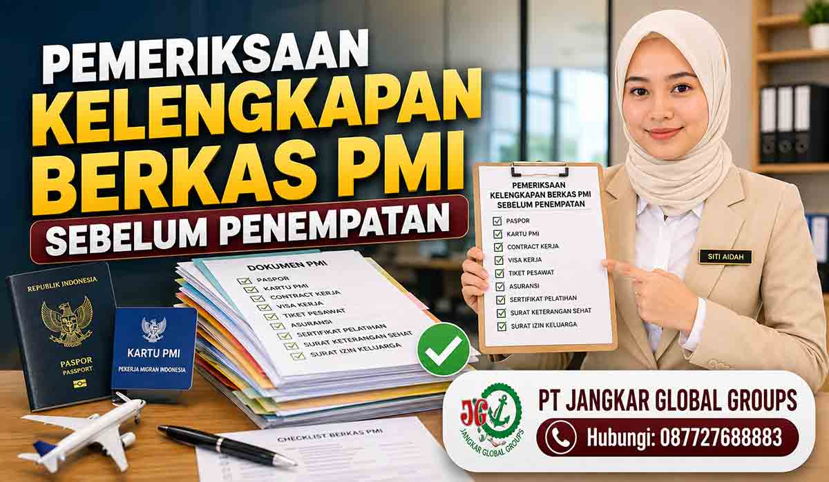 Pemeriksaan Kelengkapan Berkas PMI Sebelum Penempatan