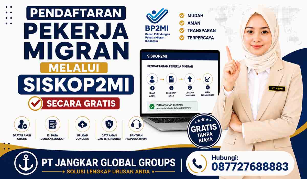 Pendaftaran Pekerja Migran melalui SISKOP2MI Secara Gratis