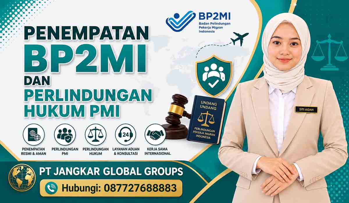 Penempatan BP2MI dan Perlindungan Hukum PMI