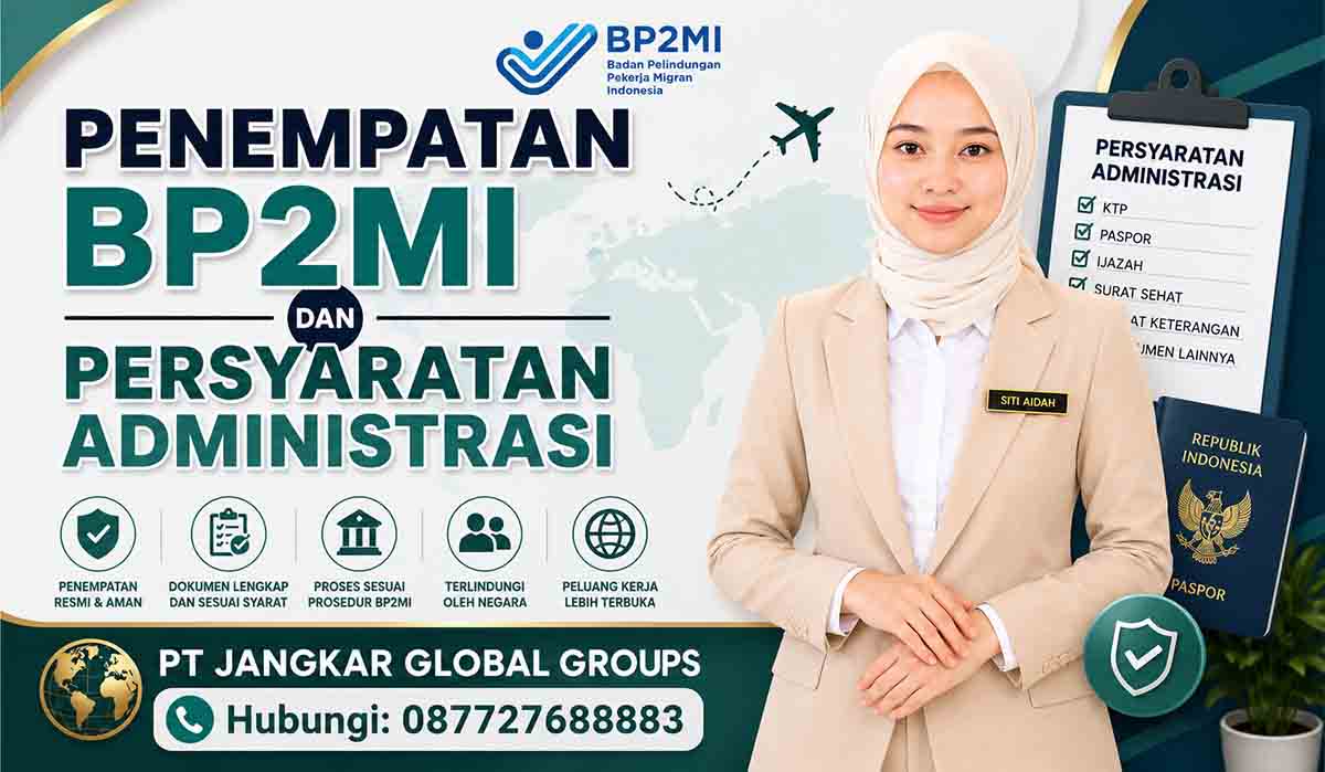 Penempatan BP2MI dan Persyaratan Administrasi