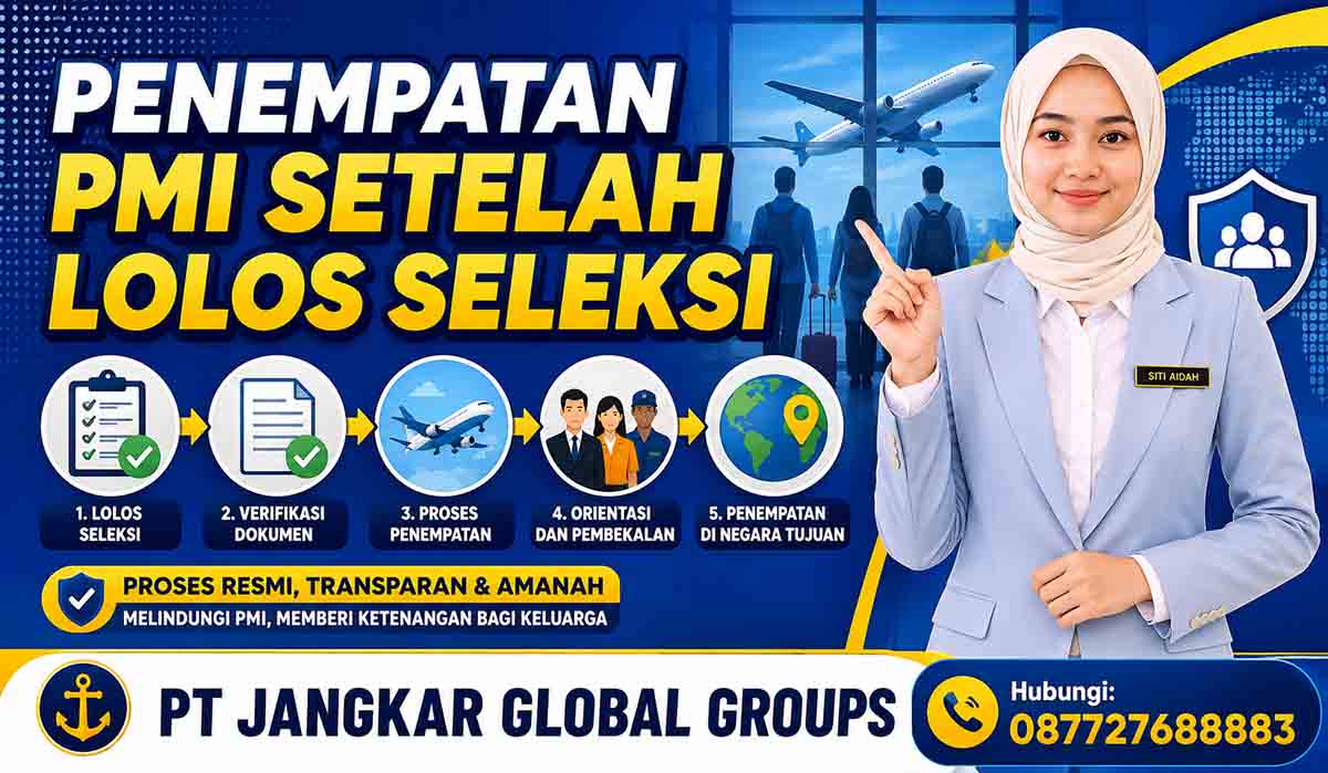 Penempatan PMI Setelah Lolos Seleksi