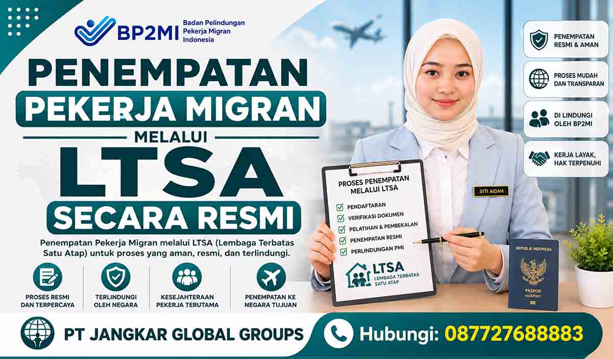 Penempatan Pekerja Migran melalui LTSA Secara Resmi
