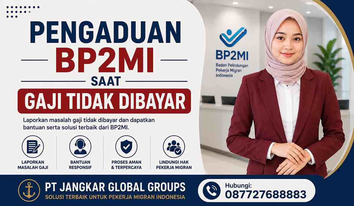 Pengaduan BP2MI Saat Gaji Tidak Dibayar