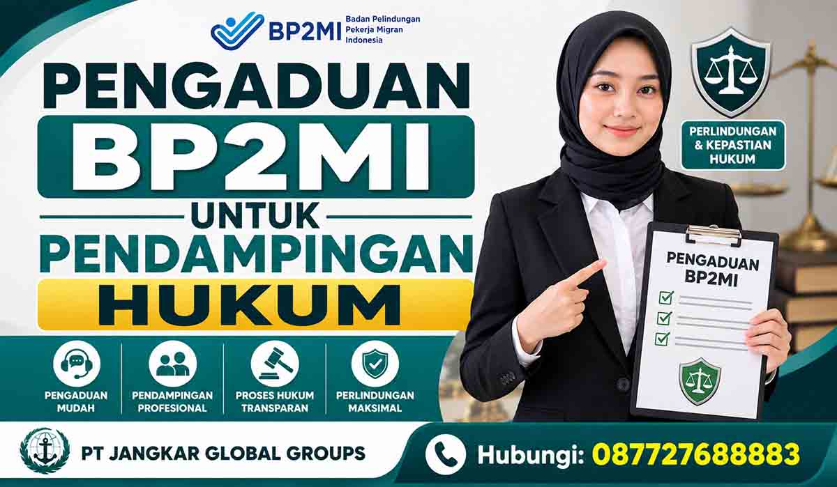 Pengaduan BP2MI untuk Pendampingan Hukum