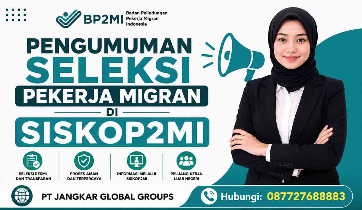 Pengumuman Seleksi Pekerja Migran di SISKOP2MI