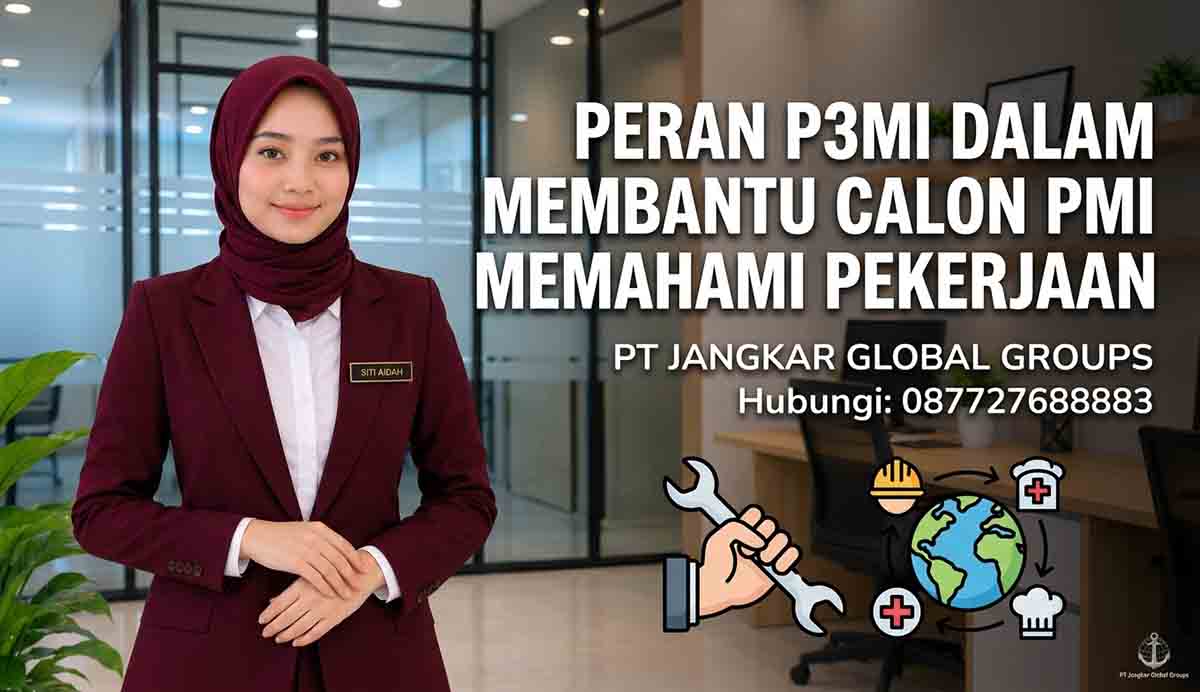 Peran P3MI dalam Membantu Calon PMI Memahami Pekerjaan