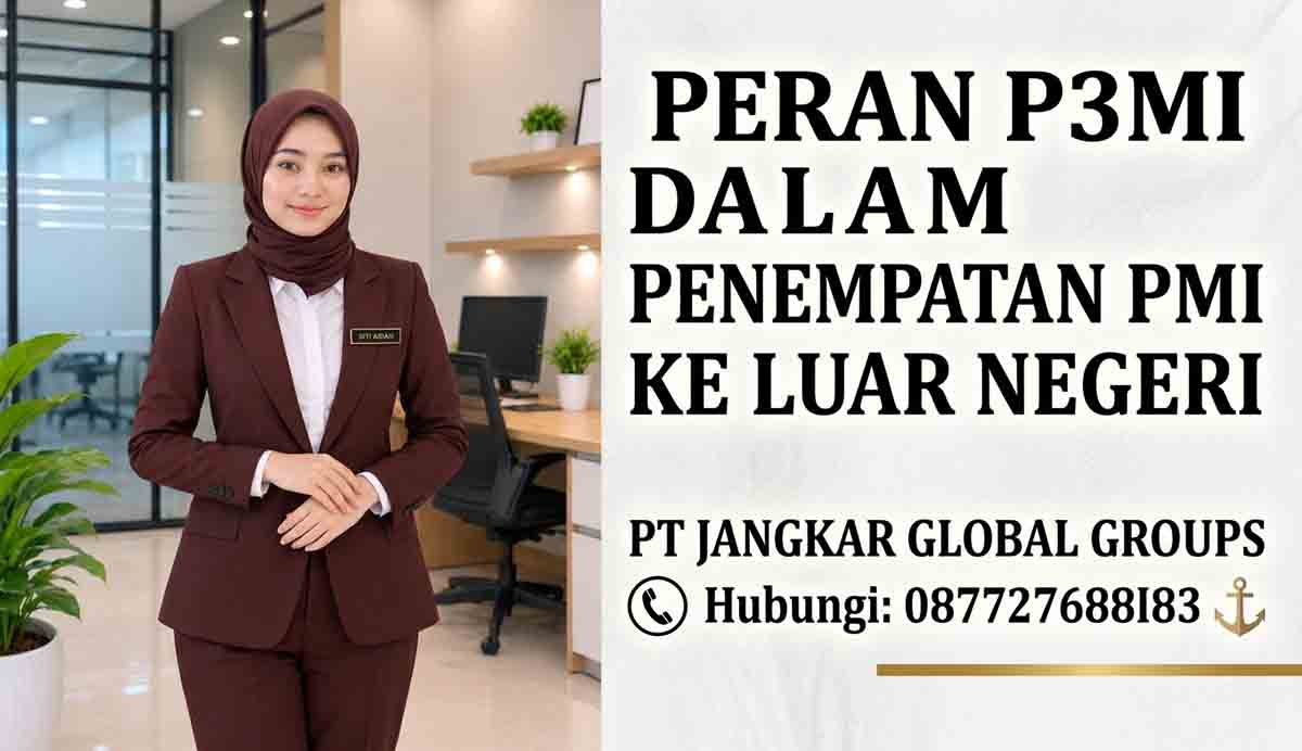 Peran P3MI dalam Penempatan PMI ke Luar Negeri