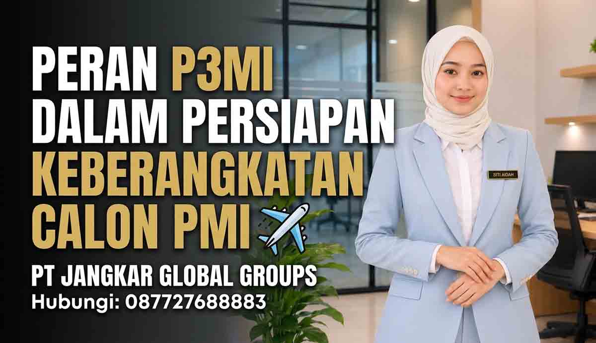 Peran P3MI dalam Persiapan Keberangkatan Calon PMI
