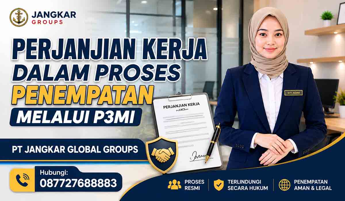 Perjanjian Kerja dalam Proses Penempatan melalui P3MI