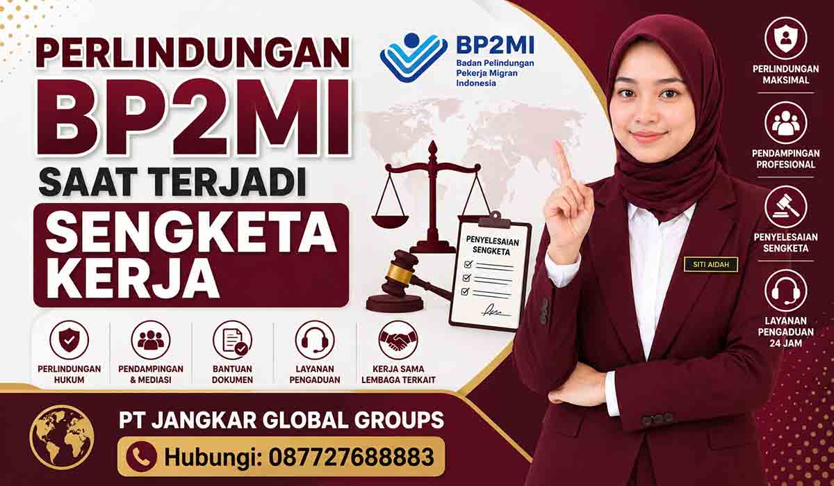 Perlindungan BP2MI Saat Terjadi Sengketa Kerja