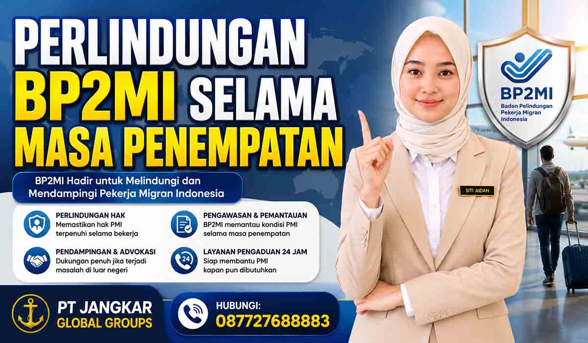 Perlindungan BP2MI Selama Masa Penempatan