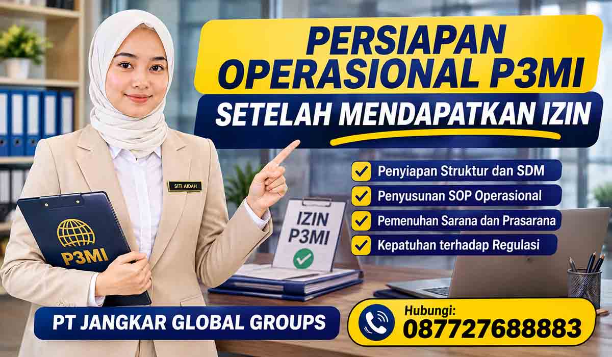 Persiapan Operasional P3MI Setelah Mendapatkan Izin