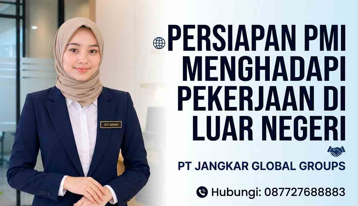 Persiapan PMI Menghadapi Pekerjaan di Luar Negeri