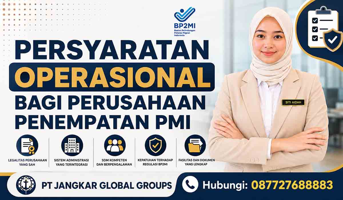 Persyaratan Operasional bagi Perusahaan Penempatan PMI