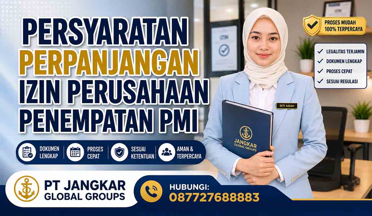 Persyaratan Perpanjangan Izin Perusahaan Penempatan PMI