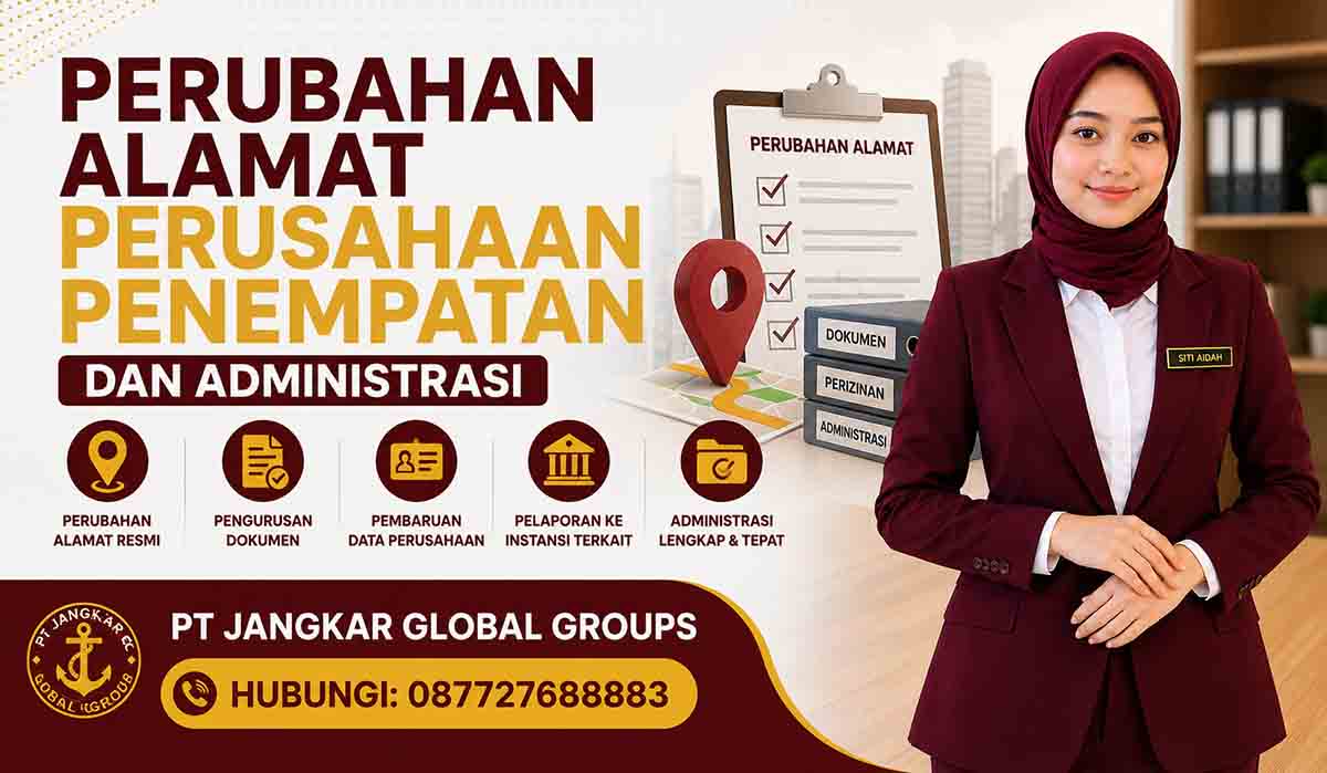 Perubahan Alamat Perusahaan Penempatan dan Administrasi