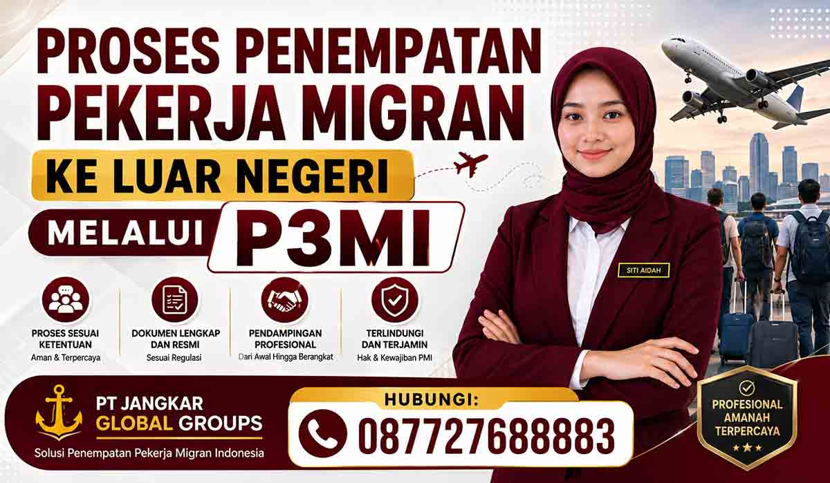 Proses Penempatan Pekerja Migran ke Luar Negeri melalui P3MI