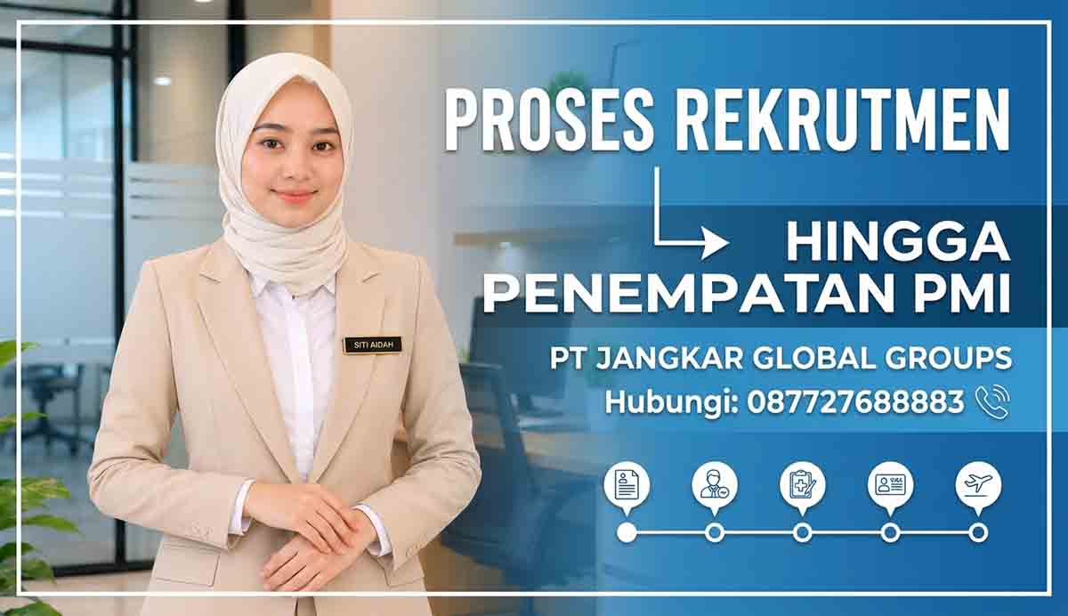 Proses Rekrutmen hingga Penempatan PMI