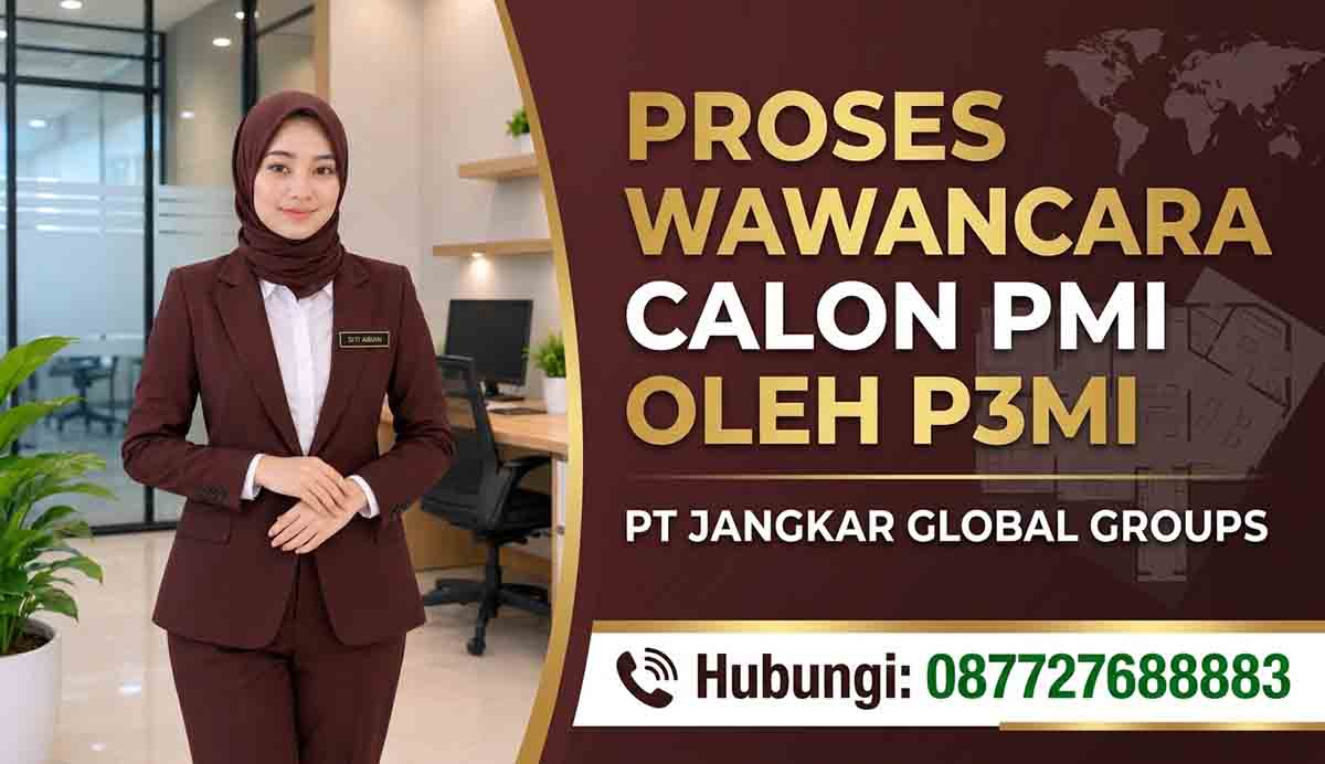 Proses Wawancara Calon PMI oleh P3MI