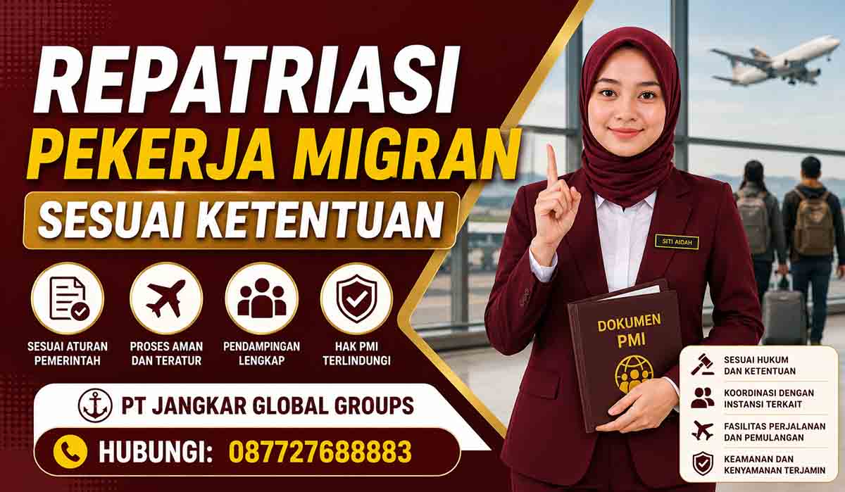 Repatriasi Pekerja Migran Sesuai Ketentuan