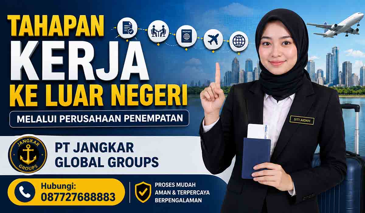 Tahapan Kerja ke Luar Negeri melalui Perusahaan Penempatan