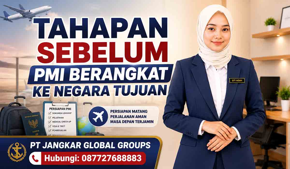 Tahapan Sebelum PMI Berangkat ke Negara Tujuan
