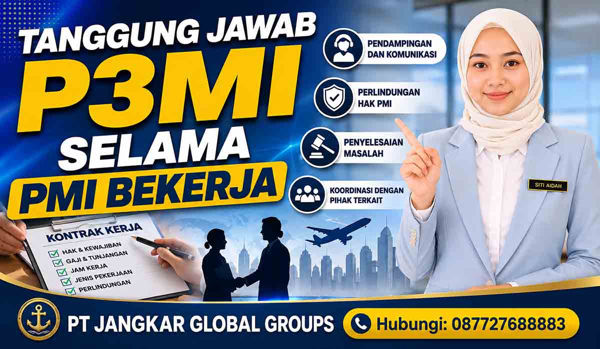Tanggung Jawab P3MI Selama PMI Bekerja
