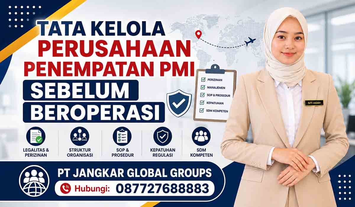 Tata Kelola Perusahaan Penempatan PMI Sebelum Beroperasi