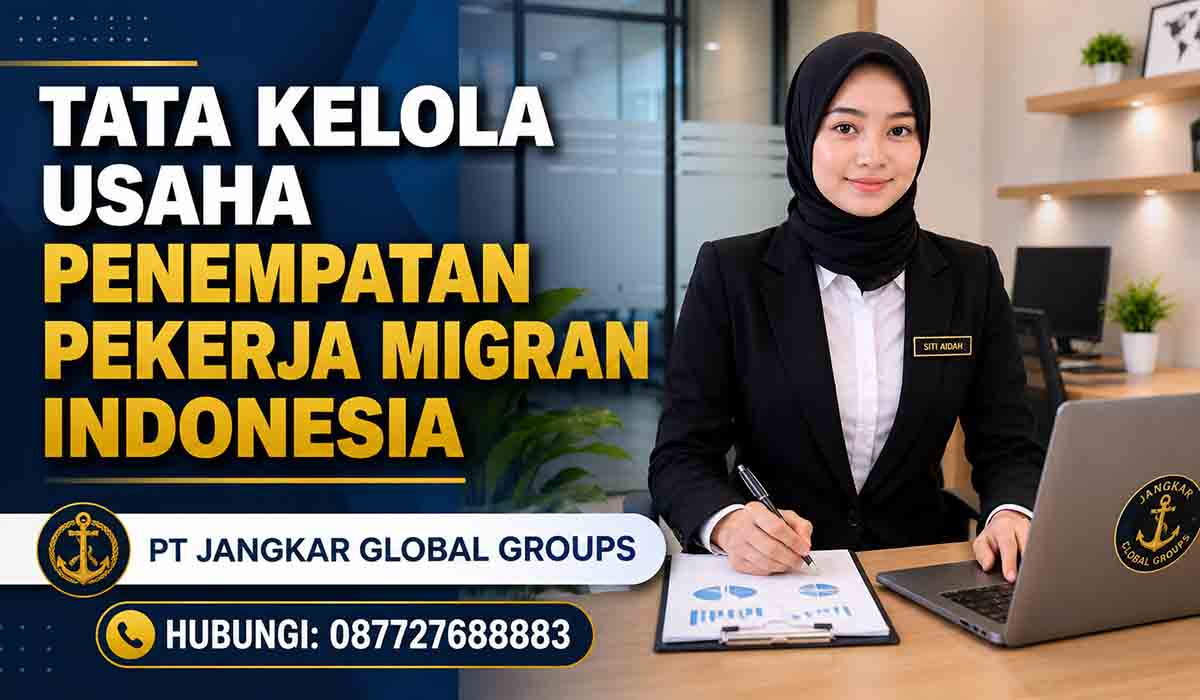 Tata Kelola Usaha Penempatan Pekerja Migran Indonesia