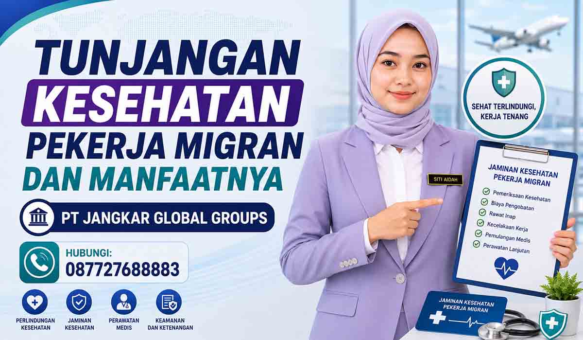 Tunjangan Kesehatan Pekerja Migran dan Manfaatnya
