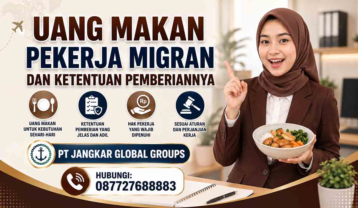 Uang Makan Pekerja Migran dan Ketentuan Pemberiannya
