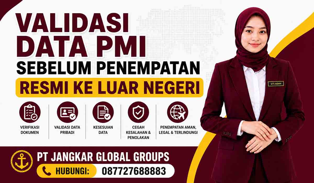Validasi Data PMI Sebelum Penempatan Resmi ke Luar Negeri