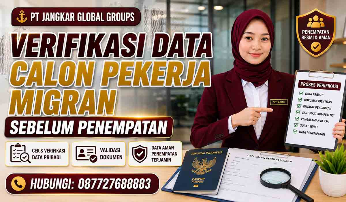 Verifikasi Data Calon Pekerja Migran Sebelum Penempatan