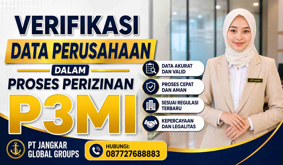 Verifikasi Data Perusahaan dalam Proses Perizinan P3MI
