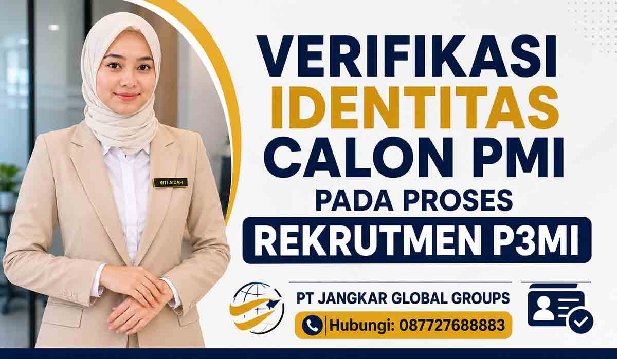 Verifikasi Identitas Calon PMI pada Proses Rekrutmen P3MI