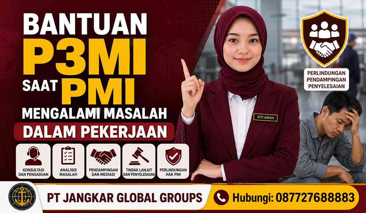 Bantuan P3MI Saat PMI Mengalami Masalah dalam Pekerjaan