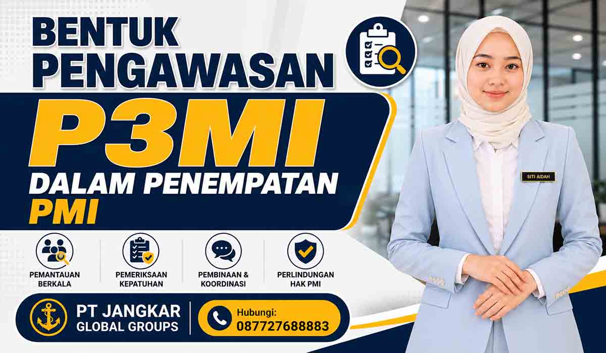 Bentuk Pengawasan P3MI dalam Penempatan PMI