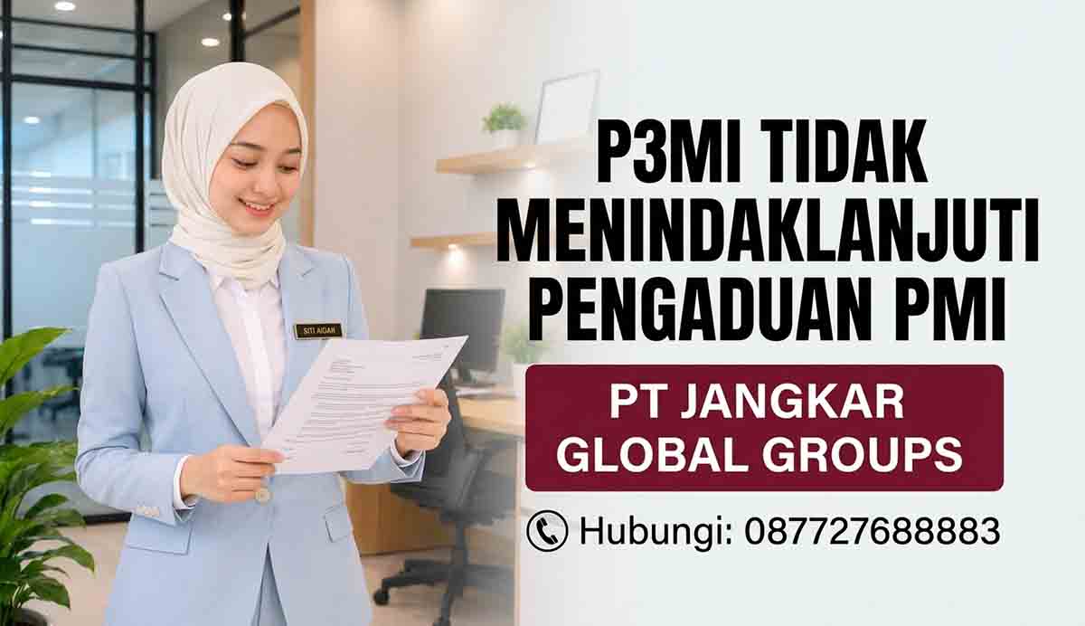 P3MI Tidak Menindaklanjuti Pengaduan PMI