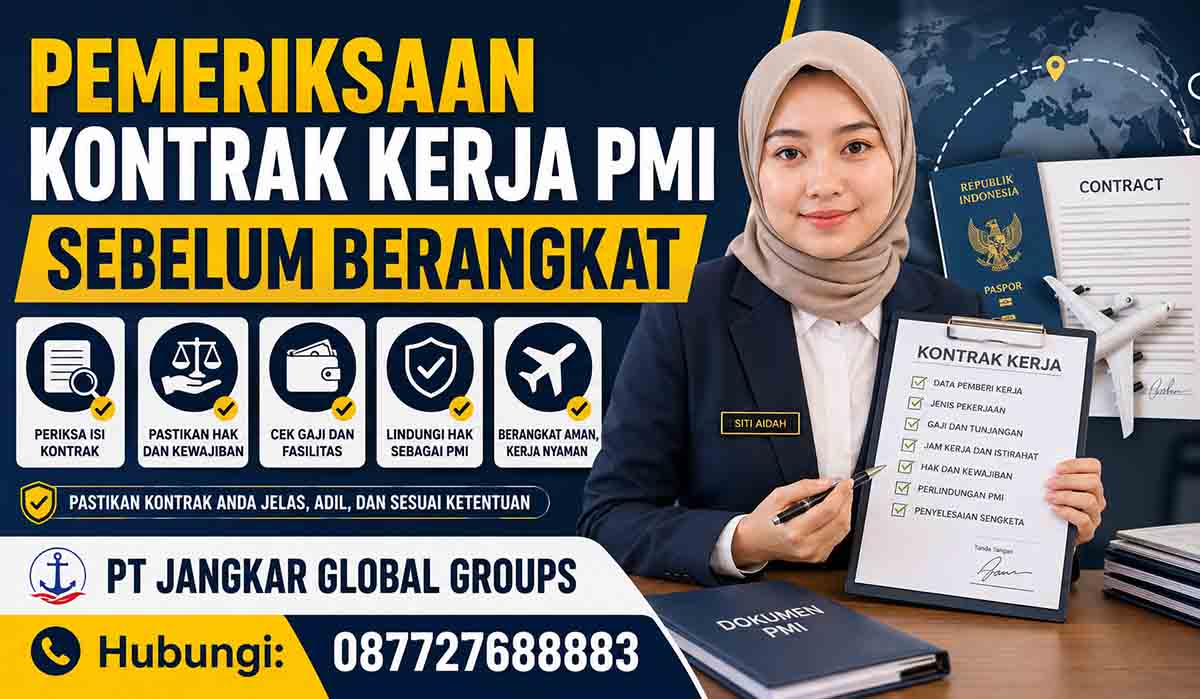 Pemeriksaan Kontrak Kerja PMI Sebelum Berangkat