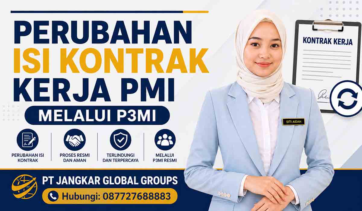 Perubahan Isi Kontrak Kerja PMI melalui P3MI